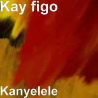 Kay Figo - Kanyelele