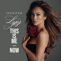 Jennifer Lopez - This Is Me...Now