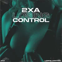 2xA - Losing Control
