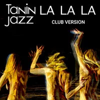 Tanin Jazz - La La La ‍