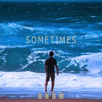 DNDM - Sometimes
