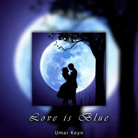 Umar Keyn - Love Is Blue