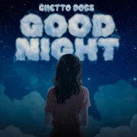 Ghetto Dogs - Good Night