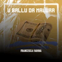 Francesca Farina - U Ballu Da Malura