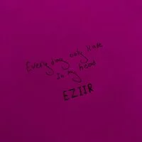 EZIIR, dsippy - Every Day You in My Head