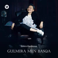 Gulmira Izbaskhanova - Gulmira men basqa