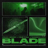 Roman Messer, Prime Punk, Norberto Loco - Blade